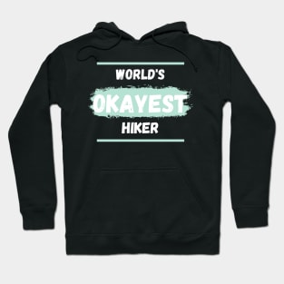 World's okayest hiker Hoodie